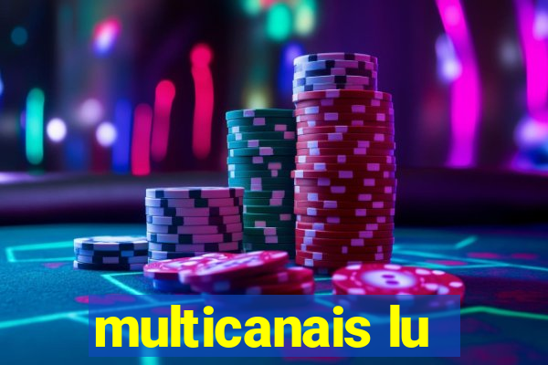 multicanais lu